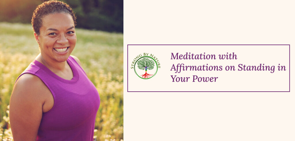 Meditation with Affirmations on Standing in Your Power